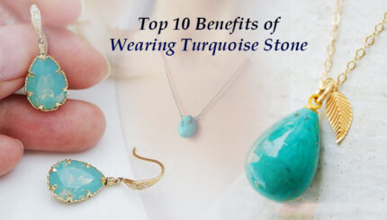 Top 10 Benefits of Wearing Turquoise (Firoza) Stone